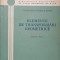 ELEMENTE DE TRANSFORMARI GEOMETRICE-CONSTANTIN IONESCU-BUJOR-277412