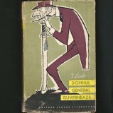 DOMNUL GENERAL GUVERNEAZĂ - I. LUDO - EDITURA PENTRU LITERATURĂ