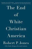 The End of White Christian America, 2016