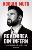 Cumpara ieftin Carte Adrian Mutu: Revenirea Din Infern, Adrian Mutu - Editura Bookzone