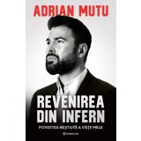 Carte Adrian Mutu: Revenirea Din Infern, Adrian Mutu - Editura Bookzone