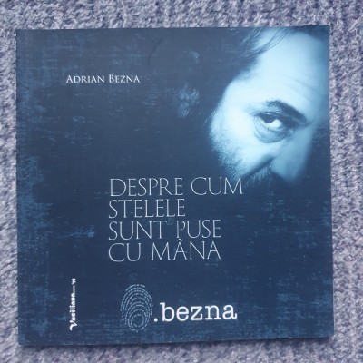 CD si carte Adrian Bezna. Sa-mi lasi pe usa veche, semn. Despre cum stelele sunt foto