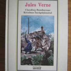 Jules Verne - Claudius Bombarnac. Keraban Incapatanatul (2010, editie cartonata)