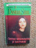 Intre dragoste si datorie - Danielle Steel. Carte beletristica, roman de dragoste
