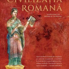 Civilizatia romana - Pierre Grimal