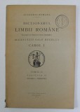 DICTIONARUL LIMBII ROMANE , TOMUL II , FASCICULA VI - HOLERCA - IMBRACINA , 1929