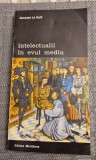 Intelectualii in evul mediu Jacques Le Goff