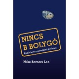 Nincs B bolyg&oacute; - K&eacute;zik&ouml;nyv a sorsd&ouml;ntő &eacute;vekhez - Mike Berners-Lee, 2020