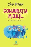 Conjuraţia M.O.B.IL. - Paperback brosat - Călin Torsan - Polirom