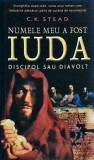 Numele meu a fost Iuda - C.K. Stead, Nemira, Suspans, 2006, Romana, Beletristica, Politiste