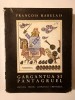 Francois Rabelais - Gargantua și Pantagruel (ilustrații de Benedict Gănescu; trad. Alexandru Hodoș)