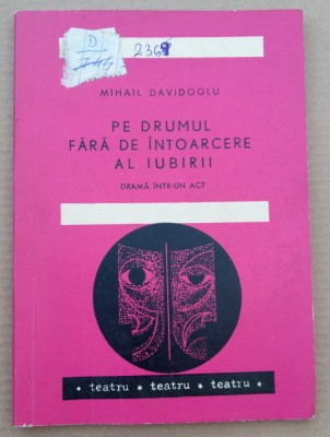 (C491) MIHAI DAVIDOGLU - PE DRUMUL FARA DE INTOARCERE AL IUBIRII foto