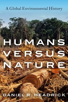Humans Versus Nature: A Global Environmental History foto