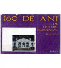 160 de ani de teatru romanesc 1816-1976 foto