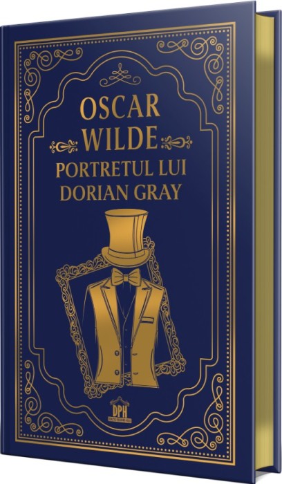 Portretul Lui Dorian Gray (Editie De Colectie), Oscar Wilde - Editura DPH