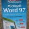 Utilizare Microsoft Word 97 - O metoda simpla si rapida de a invata