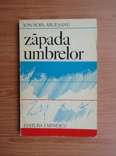 Ion Popa Argesanu - Zapada umbrelor (1979, cu autograful si dedicatia autorului)
