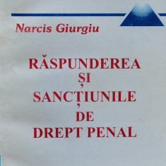 Raspunderea Si Sanctiunile De Drept Penal - Narcis Giurgiu ,559597