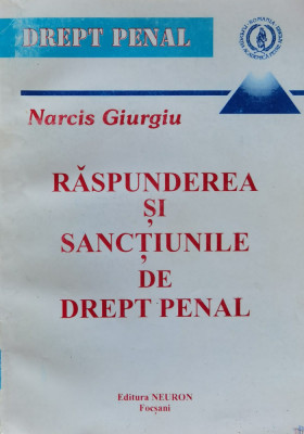 Raspunderea Si Sanctiunile De Drept Penal - Narcis Giurgiu ,559597 foto