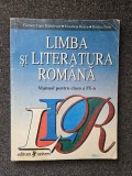 LIMBA SI LITERATURA ROMANA MANUAL PENTRU CLASA A IX-A - Radulescu, Rosca, Zane