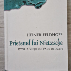 PRIETENUL LUI NIETZSCHE - Heiner Feldhoff