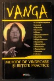 VANGA &ndash; METODE de VINDECARE si RETETE PRACTICE 204 pag LEACURI ANCESTRALE Plante Boli TRATAMENTE VECHI MAGIE Stare utilizata &ndash; sublinieri in text