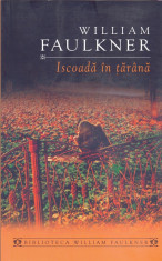 Iscoada in tarana | William Faulkner foto