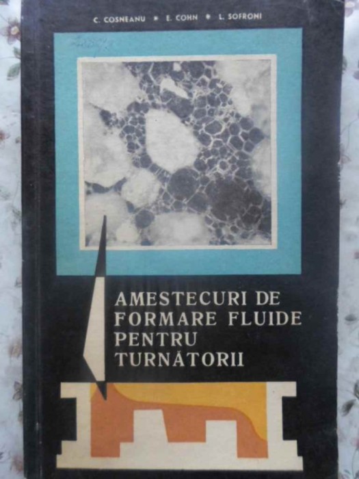 AMESTECURI DE FORMARE FLUIDE PENTRU TURNATORII-C. COSNEANU, E. COHN, L. SOFRONI-231274