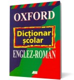 Oxford. Dictionar scolar englez-roman - All