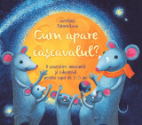 Cum apare cașcavalul? - Hardcover - Svetlana Tatarnikova - Epigraf