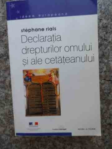 Declaratia Drepturilor Omului Si Ale Cetateanului - Stephane Rials ,533354