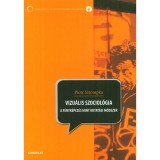 Vizu&aacute;lis szociol&oacute;gia - A f&eacute;nyk&eacute;pez&eacute;s mint kutat&aacute;si m&oacute;dszer - Piotr Sztompka