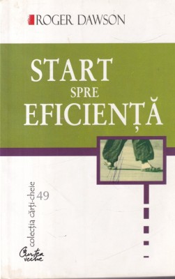 Roger Dawson - Start spre eficienta foto