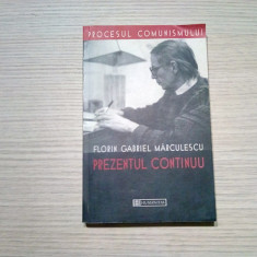 FLORIN GABRIEL MARCULESCU - Prezentul Continuu - 2002, 290 p.