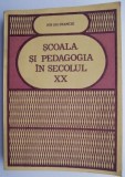 Scoala si pedagogia in secolul XX &ndash; Ion Gh. Stanciu