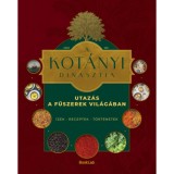 A Kot&aacute;nyi dinasztia - Utaz&aacute;s a fűszerek vil&aacute;g&aacute;ban - &Iacute;zek, receptek, t&ouml;rt&eacute;netek - Zirig &Aacute;rp&aacute;d