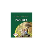 Pădurea. Sunt mic și vreau să aflu - Hardcover - *** - Aramis