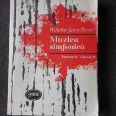 MUZICA SIMFONICA BAROCA-CLASICA - WILHELM GEORG BERGER (GHID)