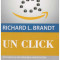 Richard L. Brandt - Un click. Jeff Bezos si ascensiunea Amazon.com - 130439