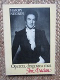 Harry Negrin - Opereta, dragostea mea. Ion Dacian
