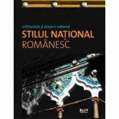 STILUL NATIONAL ROMANESC. ARHITECTURA SI PROIECT NATIONAL - ASA STEFANUT foto