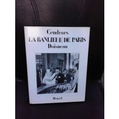 LA BANLIEUE DE PARIS - BLAISE CENDRARS (CARTE IN LIMBA FRANCEZA)