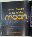 IF YOU DECIDE TO GO THE MOON by FAITH MCNUKTY , illustrated by STEVEN KELLOGG , 2005