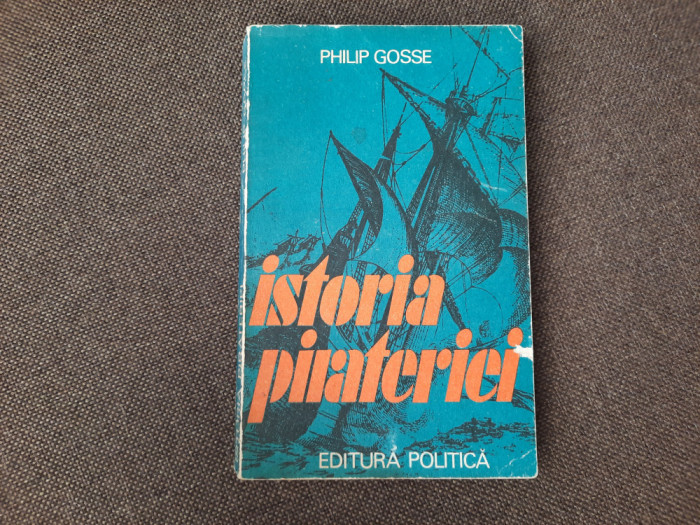 ISTORIA PIRATERIEI - Philip Gosse RF15/2