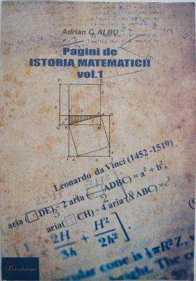 Pagini de istoria matematicii, vol. 1 - Adrian C. Albu foto