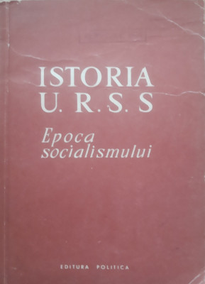 ISTORIA U.R.S.S. EPOCA SOCIALISMULUI - M.P. KIM foto