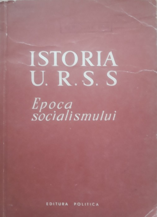 ISTORIA U.R.S.S. EPOCA SOCIALISMULUI - M.P. KIM