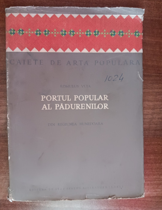 myh 32s - Romulus Vuia - Portul popular al padurenilor - ed 1958