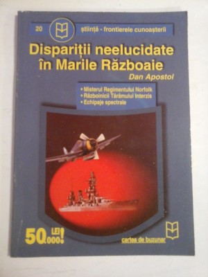 DISPARITII NEELUCIDATE IN MARILE RAZBOAIE - DAN APOSTOL foto