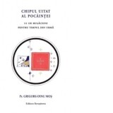 Chipul uitat al pocaintei. 21 de rugaciuni pentru timpul din urma - Grigore-Dinu Mos